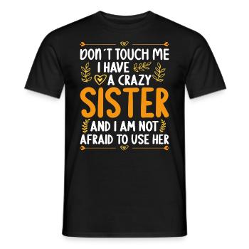 Ne me touche pas! J’ai une soeur folle - T-shirt homme - noir - Devant - AI Model Male 178 light (178cm)