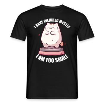 I've weighed myself I'm too small cat - Men's T-Shirt - black - Front - AI Model Male 178 light (178cm)