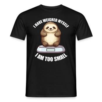 I've weighed, I'm too small, a sloth - Men's T-Shirt - black - Front - AI Model Male 178 light (178cm)