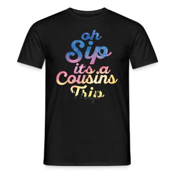 Girls Weekend Oh Sip It's A Cousins Trip - Men's T-Shirt - black - Front - AI Model Male 178 light (178cm)