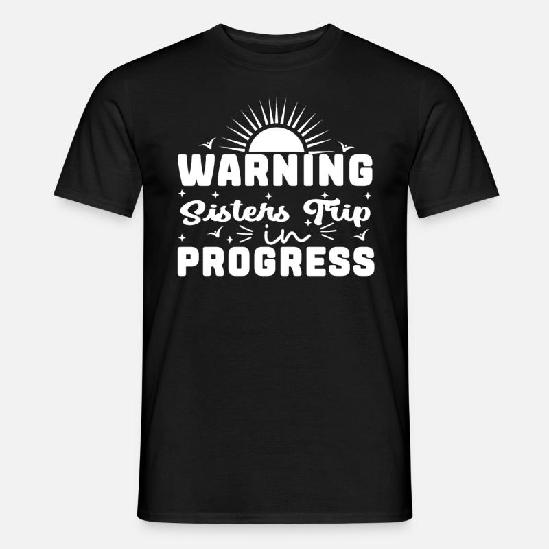 Warning Sisters Trip In Progress - Männer T-Shirt - Schwarz