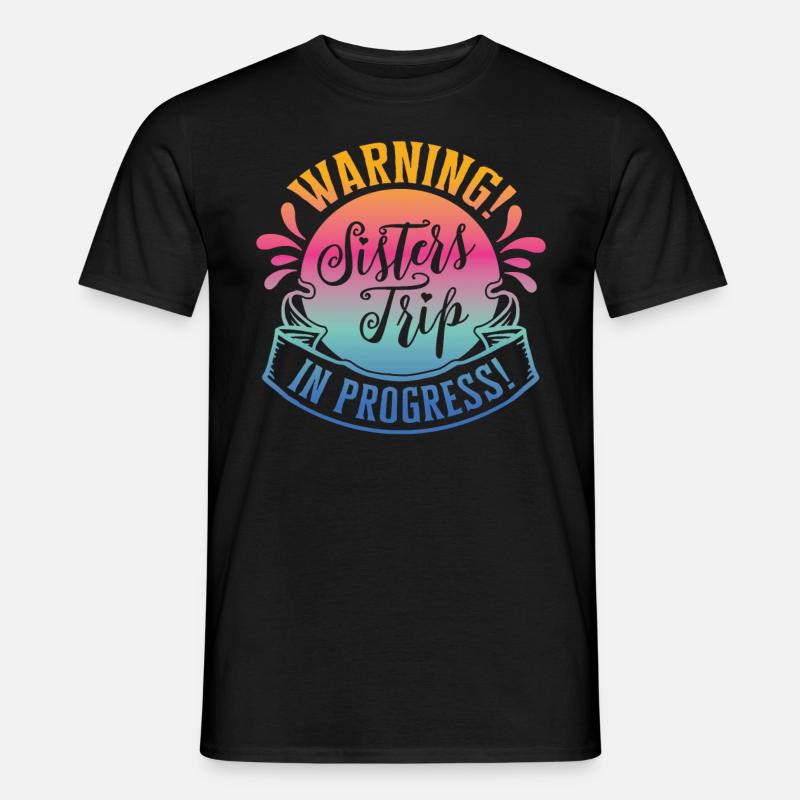 Warning Sisters Trip In Progress - Männer T-Shirt - Schwarz