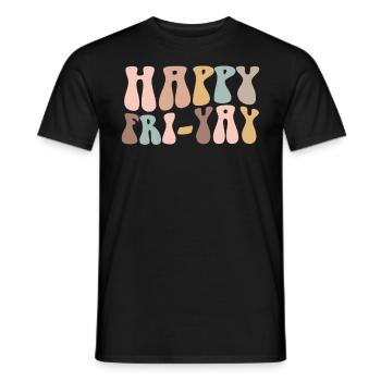 Happy Fri Yay Teacher Weekend Funny Meme - Men's T-Shirt - black - Front - AI Model Male 178 light (178cm)