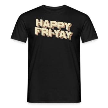 Happy Fri Yay Teacher Weekend Funny Meme - Men's T-Shirt - black - Front - AI Model Male 178 light (178cm)