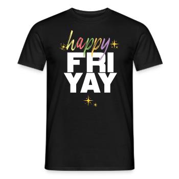 Happy Fri Yay Teacher Weekend Funny Meme - Men's T-Shirt - black - Front - AI Model Male 178 light (178cm)