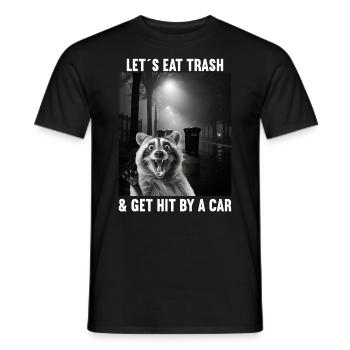 Lets eat Trash and get hit by a Car Waschbär - Männer T-Shirt - Schwarz - Vorne - AI Model Male 178 light (178cm)
