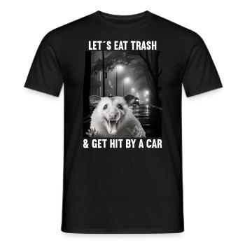Lets eat Trash and get hit by a Car Opossum Possum - Men's T-Shirt - black - Front - AI Model Male 178 light (178cm)