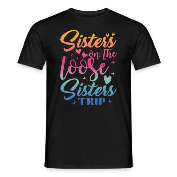 Sisters On The Loose Girls Reunion Trip - Men's T-Shirt - black - Front - AI Model Male 178 light (178cm)