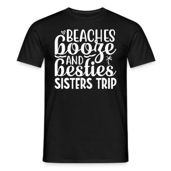 Beaches Liquor and Besties Sisters' Trip - Men's T-Shirt - black - Front - AI Model Male 178 light (178cm)