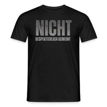 Nicht Despektierlich Gemeint - Männer T-Shirt - Schwarz - Vorne - AI Model Male 178 light (178cm)
