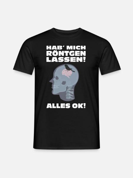 Hab mich röntgen lassen alles Ok - Männer T-Shirt - Schwarz