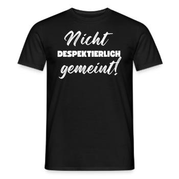 Nicht Despektierlich Gemeint - Männer T-Shirt - Schwarz - Vorne - AI Model Male 178 light (178cm)