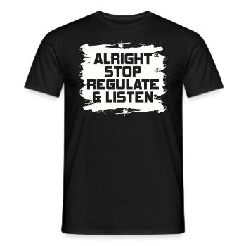 Stop Regulating and Listening Teacher - Men's T-Shirt - black - Front - AI Model Male 178 light (178cm)