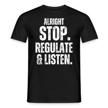 Aufhören Regulieren Und Zuhören Lehrer - Männer T-Shirt - Schwarz - Vorne - AI Model Male 178 light (178cm)