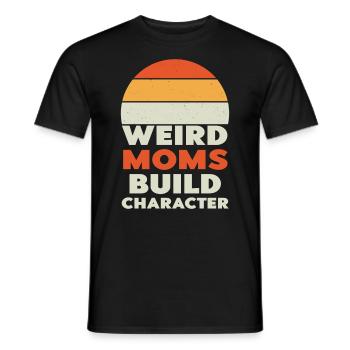 Weird Moms Build Character - Men's T-Shirt - black - Front - AI Model Male 178 light (178cm)