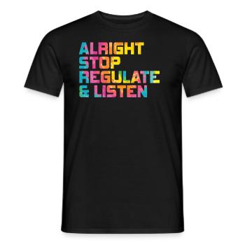 Stop Regulating and Listening Teacher - Men's T-Shirt - black - Front - AI Model Male 178 light (178cm)