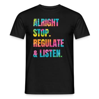 Stop Regulating and Listening Teacher - Men's T-Shirt - black - Front - AI Model Male 178 light (178cm)