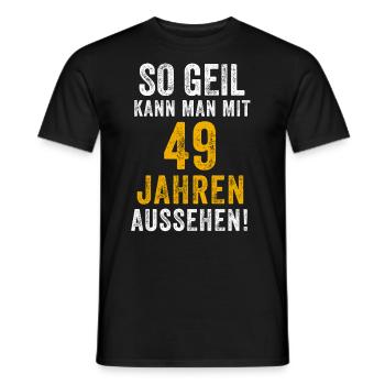 49th Birthday Man Woman 49 Years Saying Funny - Men's T-Shirt - black - Front - AI Model Male 178 light (178cm)