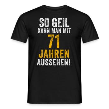 71st Birthday Man Woman 71 Years Saying Funny - Men's T-Shirt - black - Front - AI Model Male 178 light (178cm)