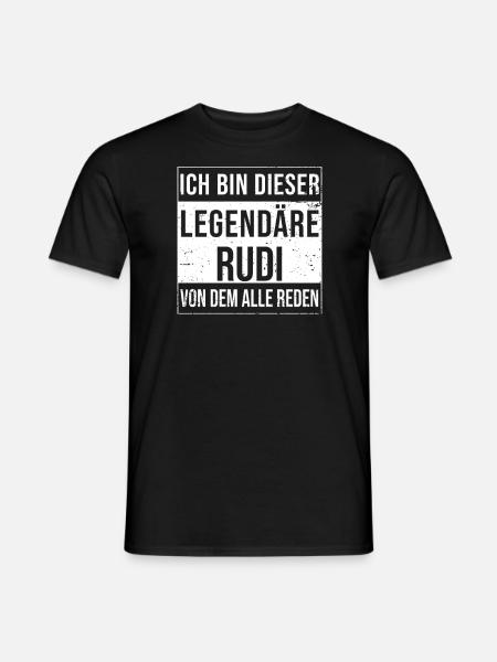 Ich bin dieser legendäre für Rudi - Männer T-Shirt - Schwarz