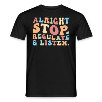 Arrêtez de réguler et d’écouter Enseignant - T-shirt homme - noir - Devant - AI Model Male 178 light (178cm)