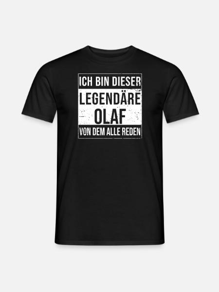 Ich bin dieser legendäre für Olaf - Männer T-Shirt - Schwarz
