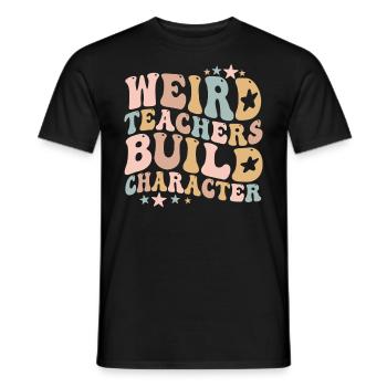 Weird Teachers Funny School Teachers - Men's T-Shirt - black - Front - AI Model Male 178 light (178cm)