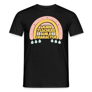Weird Teachers Build Character Teacher - Men's T-Shirt - black - Front - AI Model Male 178 light (178cm)