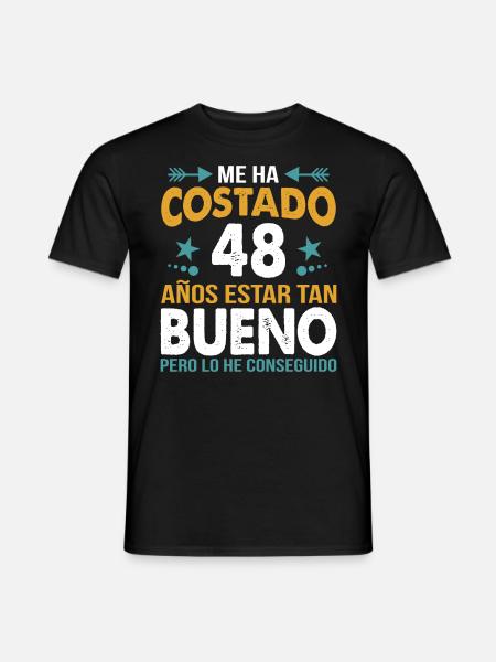 ME HA COSTADO 48 ANOS ESTAR TAN BUENO - Men's T-Shirt - black