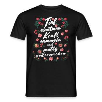 Tief Einatmen Kraft Sammeln Neustart - Männer T-Shirt - Schwarz - Vorne - AI Model Male 178 light (178cm)