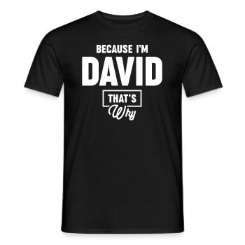 Because I'm David That's Why - Name David - Men's T-Shirt - black - Front - AI Model Male 178 light (178cm)