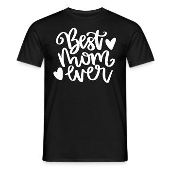 Best Mom Ever - Männer T-Shirt - Schwarz - Vorne - AI Model Male 178 light (178cm)
