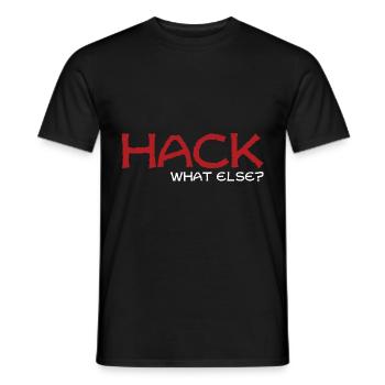 Hack what else Geschenk - Männer T-Shirt - Schwarz - Vorne - AI Model Male 178 light (178cm)