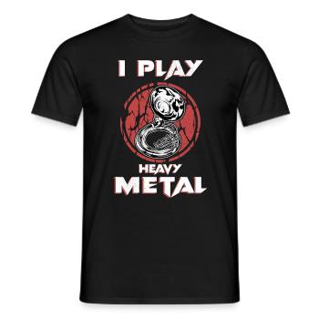 I Play Heavy Metal Shirt Sousaphone Big Band Tuba - Men's T-Shirt - black - Front - AI Model Male 178 light (178cm)