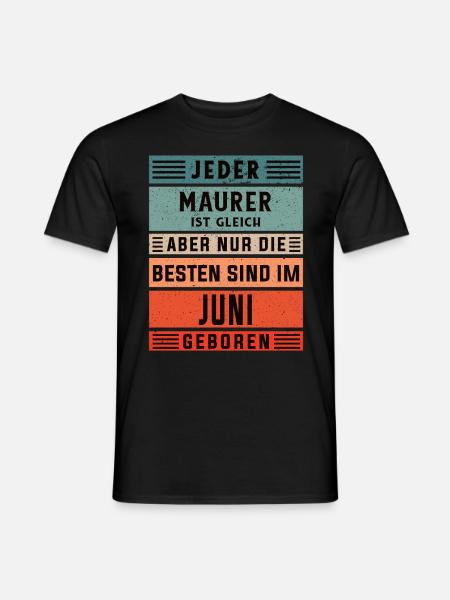 Maurer Geburtstag Juni geboren Handwerker Maurer - Männer T-Shirt - Schwarz