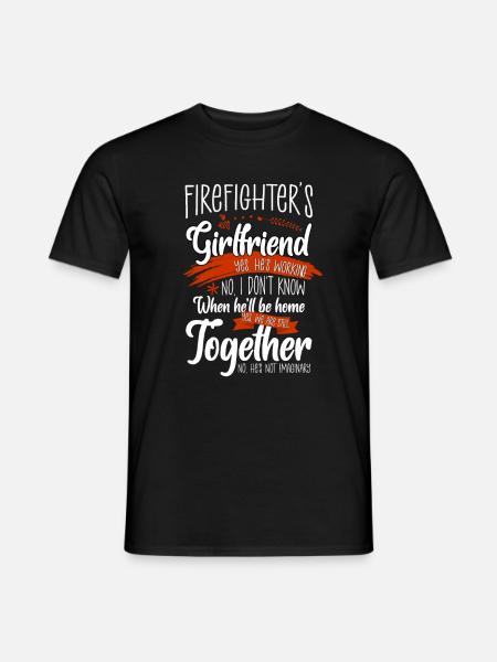 Feuerwehrmann Freundin Lustiger Feuerwehrmann - Männer T-Shirt - Schwarz