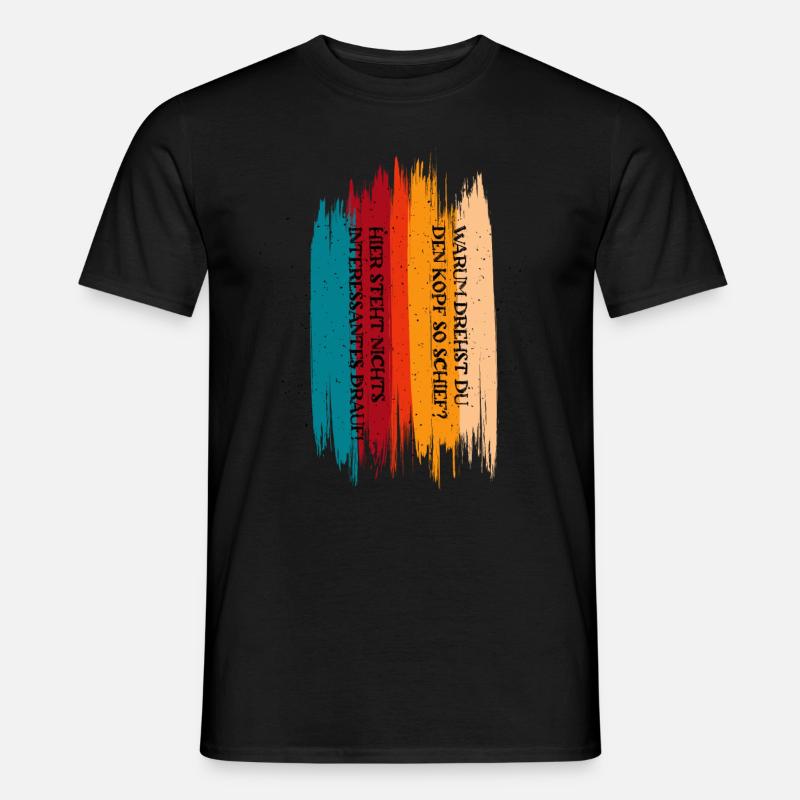 Sprüche Statement - Männer T-Shirt - Schwarz
