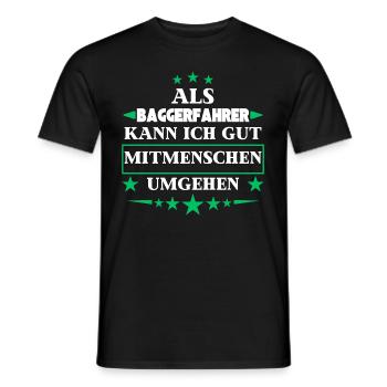 Traiter avec d'autres êtres humains en tant que conducteur d'excavatrice. - T-shirt homme - noir - Devant - AI Model Male 178 light (178cm)