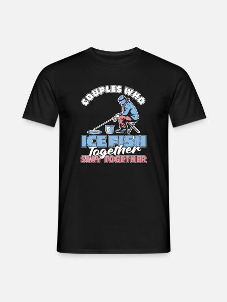 Ice Fishing Ice Fishing Couple - Men's T-Shirt - black