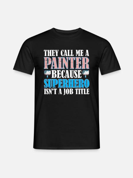 Painter Varnisher Funny - Men's T-Shirt - black