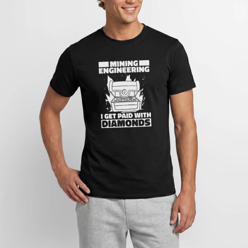 Engineer diamond mining engineer Men’s T-shirt