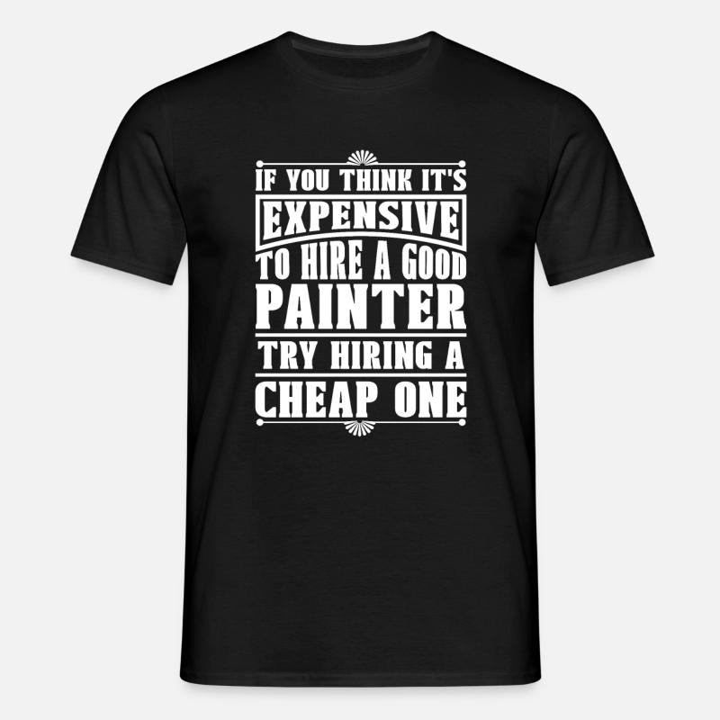 Painter Painter Funny - Men's T-Shirt - black