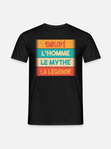 Employé, L'homme, Le mythe, cadeau employé. - T-shirt homme - noir