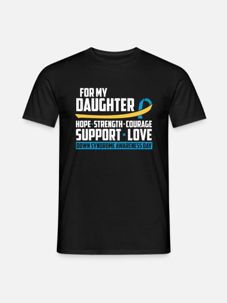 Down syndrome T21 trisomy daughter - Men's T-Shirt - black