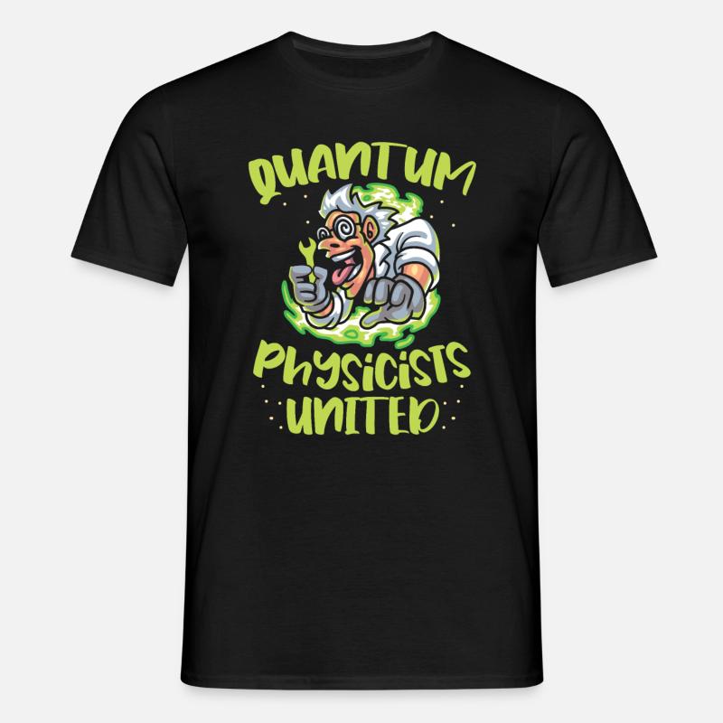 Physics Physicists Scientists Quantum Physics - Men's T-Shirt - black