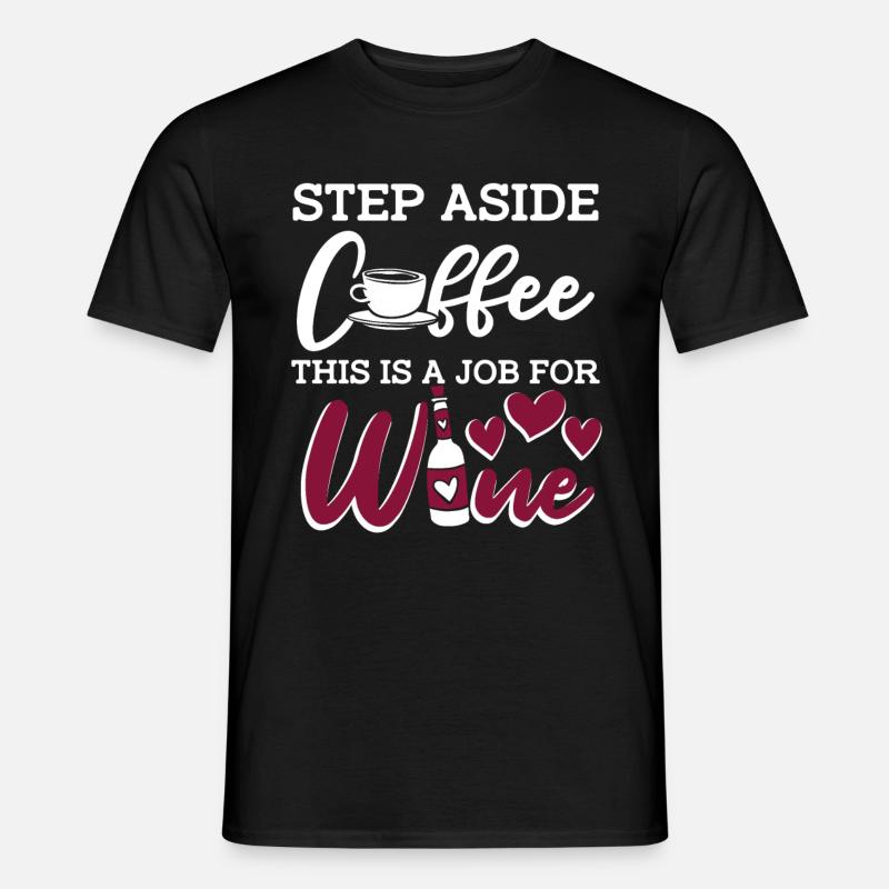 Wein Winzer Kaffee Wein - Männer T-Shirt - Schwarz