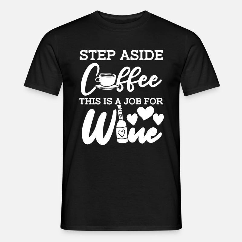 Wein Winzer Kaffee Wein - Männer T-Shirt - Schwarz