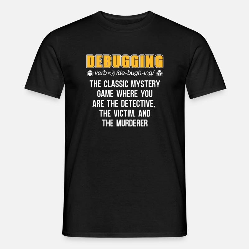 Entwickler Coder Programmierer Lustig Debugging - Männer T-Shirt - Schwarz