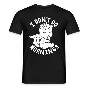 Unicorn Unicorn Funny I Don't Do Mornings - Men's T-Shirt - black - Front - AI Model Male 178 light (178cm)