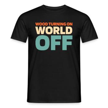 Woodturning Turner Wood Turning On World Off - Men's T-Shirt - black - Front - AI Model Male 178 light (178cm)